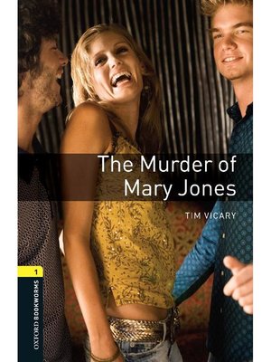 cover image of The Murder of Mary Jones  (Oxford Bookworms Series Stage 1)